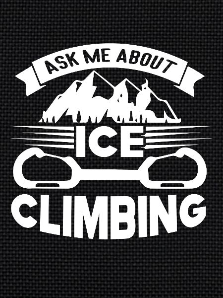 Ask Me About Climbing