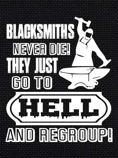 Blacksmith Blacksmith Never Die