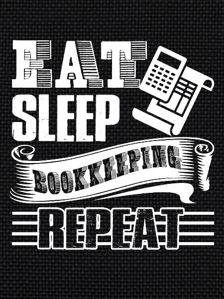 Bookkeeper Eat Sleep Bookkeeping
