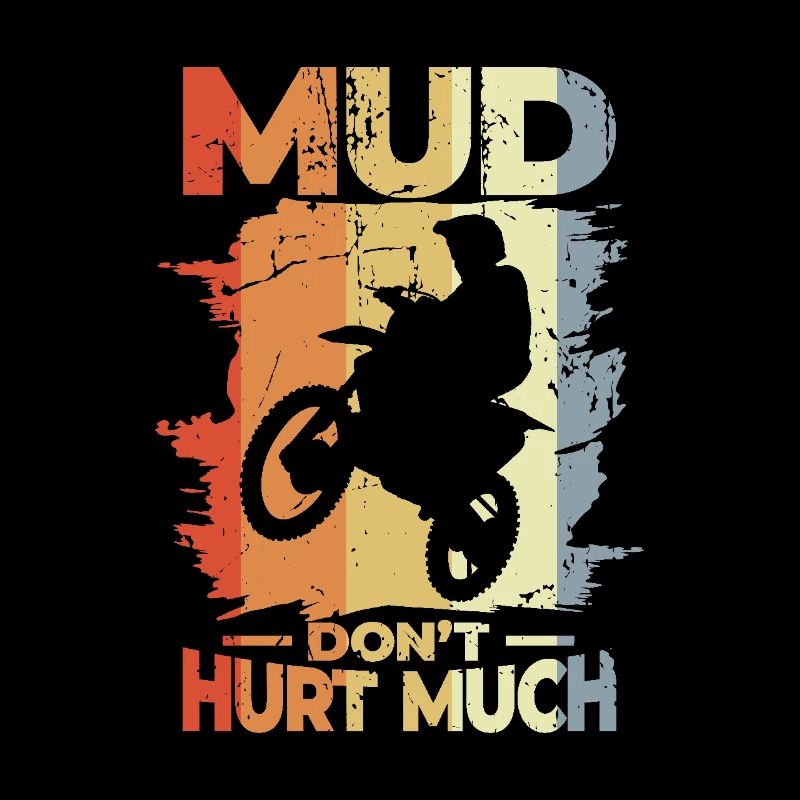 Mud Don't Hurt Much