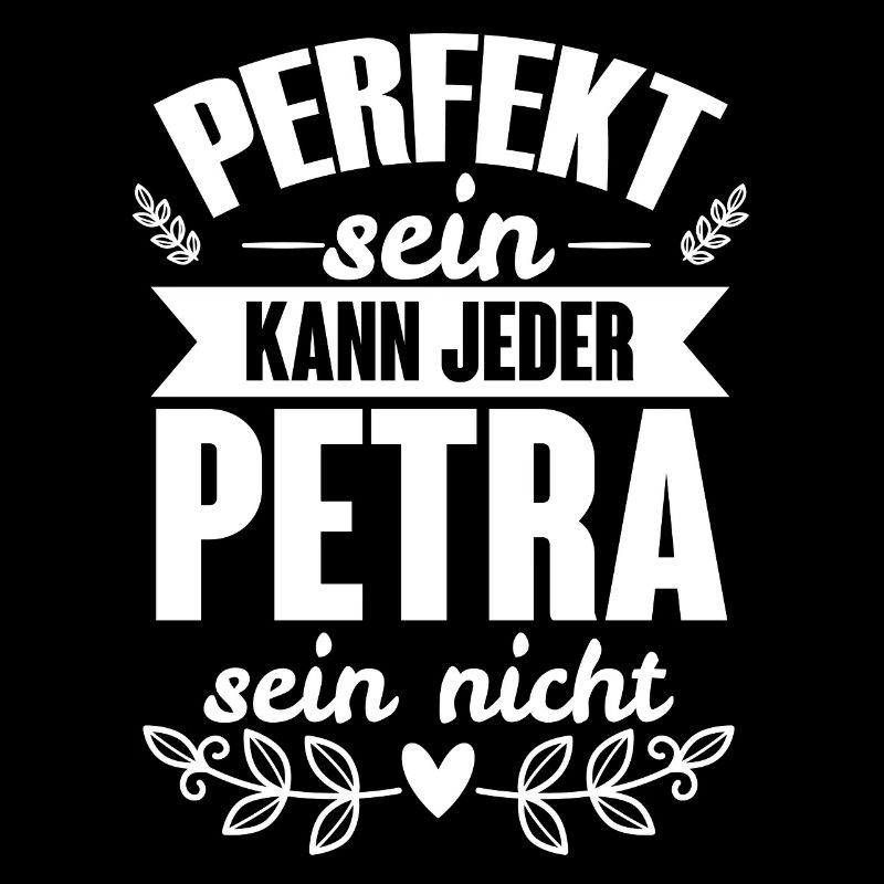 Petra Perfekt Sein Kann Jeder Petra Nicht