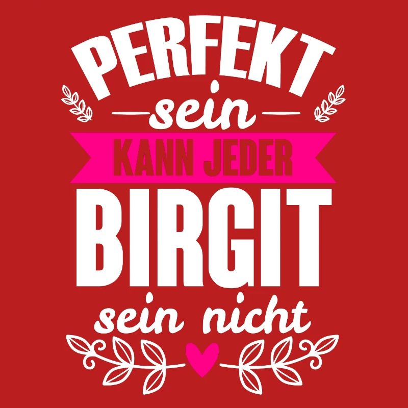 Birgit - Perfekt Sein Kann Jeder Birgit Nicht