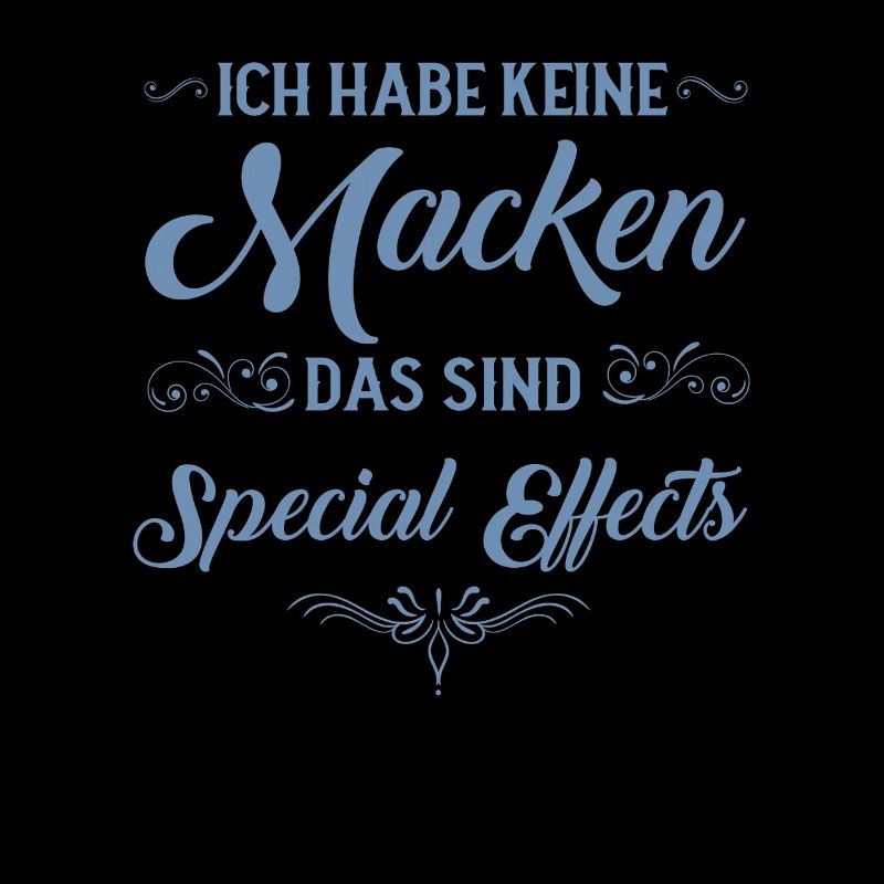 Keine Macken nur Special Effects Spruch