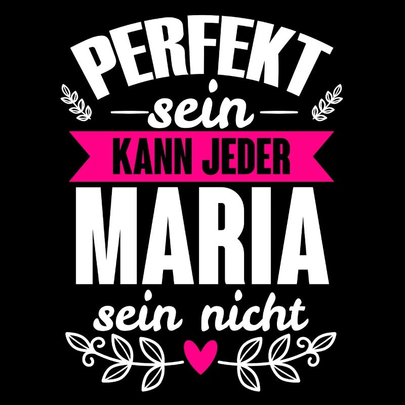Maria - Perfekt Sein Kann Jeder Maria Nicht