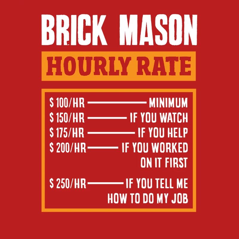 Bricklayer Brickmason Hourly Rate Humor