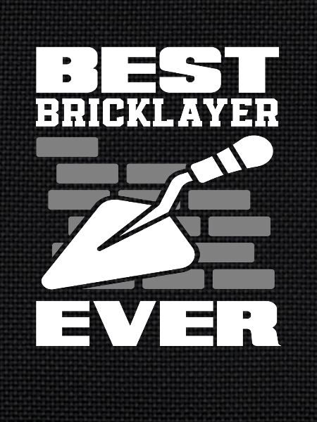 Bricklayer Best Mason Ever