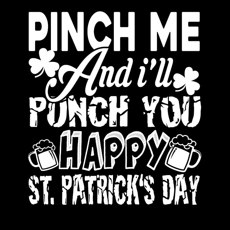 St Patrick's Day Pinch Me St Patrick Day