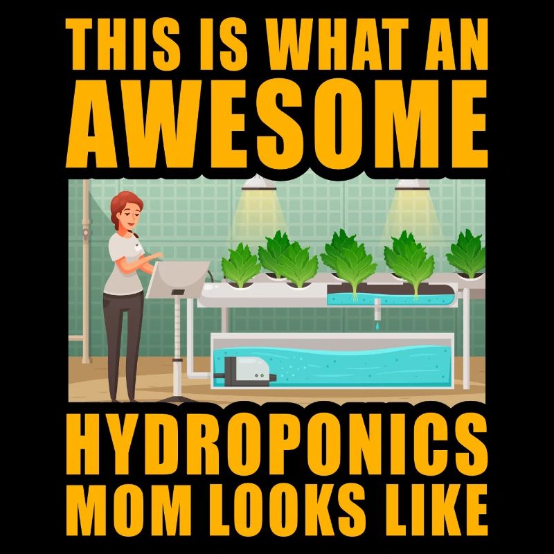 This is what an awesome Hydroponics Mom looks like