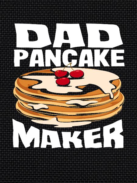 Pancakes Dad Pancake Maker