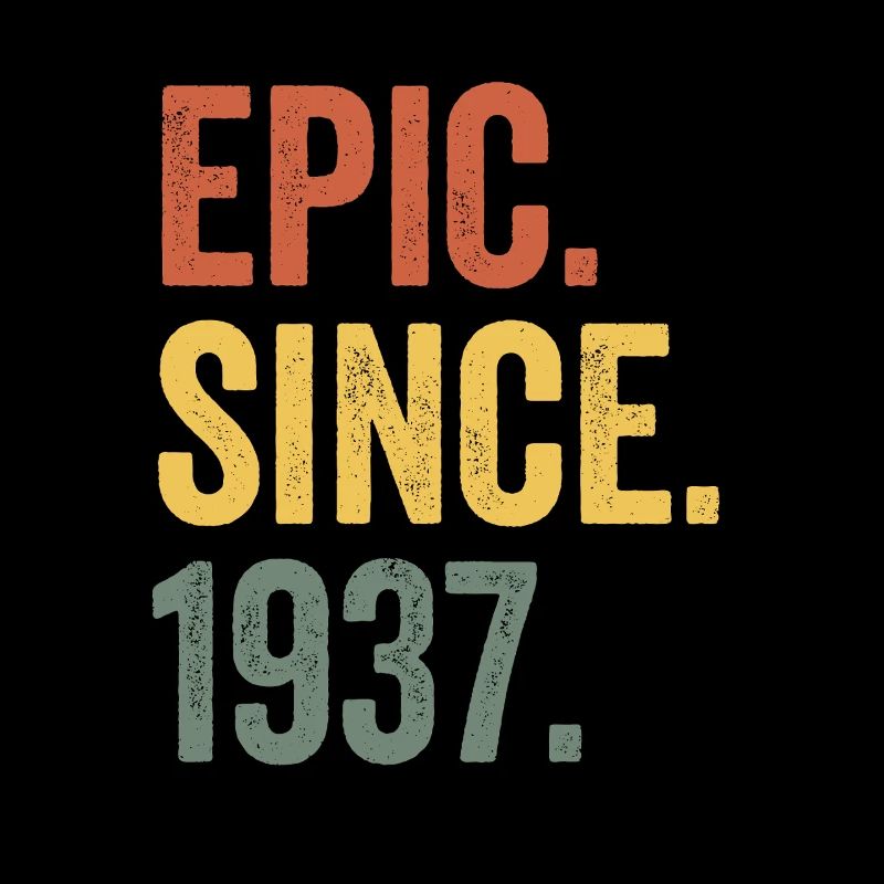 Epic Since 1937 Geburtsjahr Geburtstag