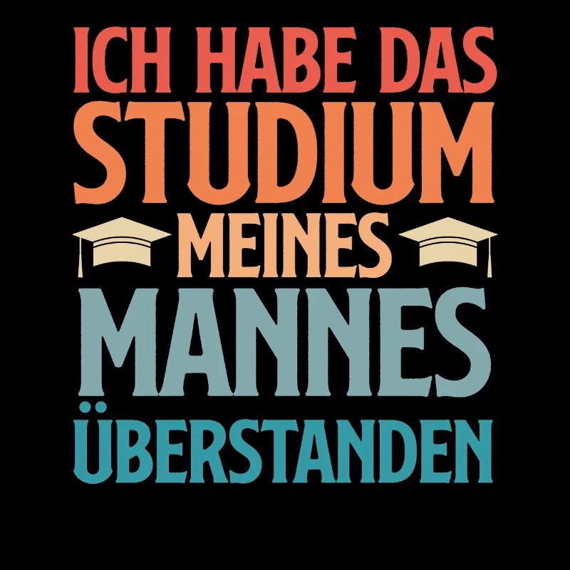 Doktortitel HABE DAS STUDIUM MEINES MANNES