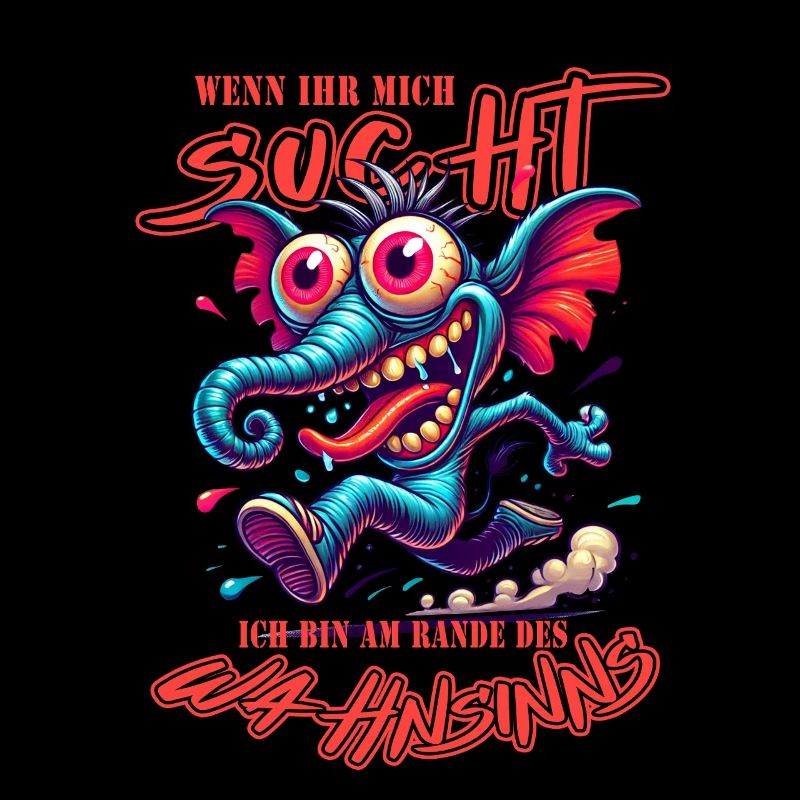 Wenn ihr mich sucht, ich bin am Rande des Wahnsinn