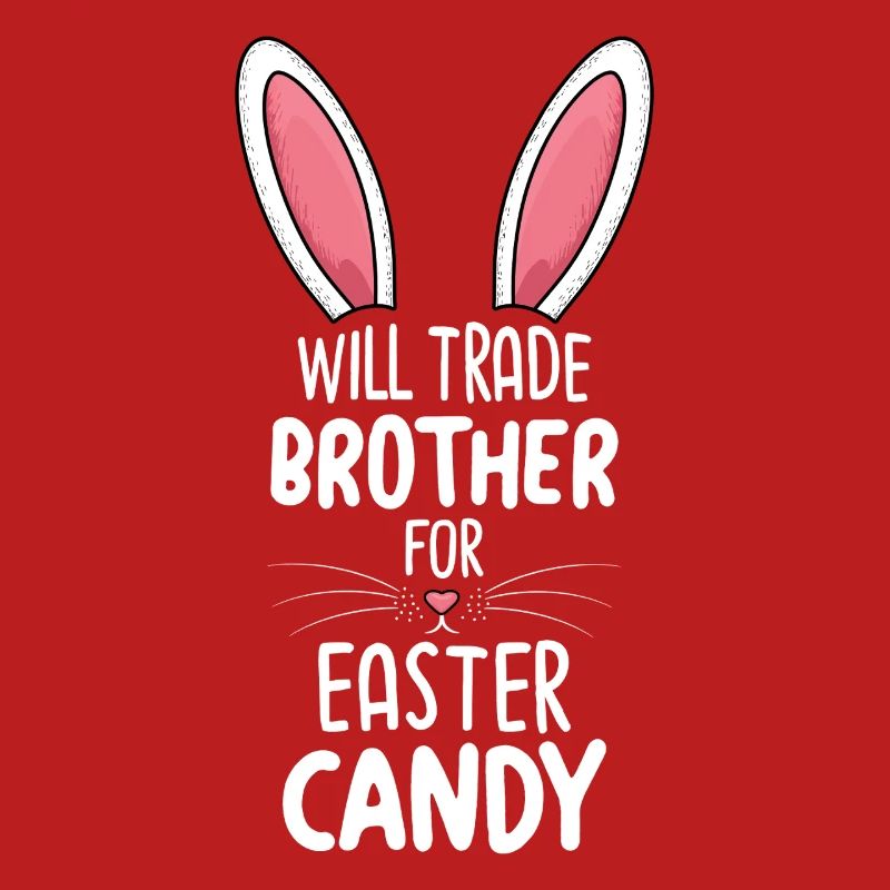 Will Trade Brother For Easter Candy