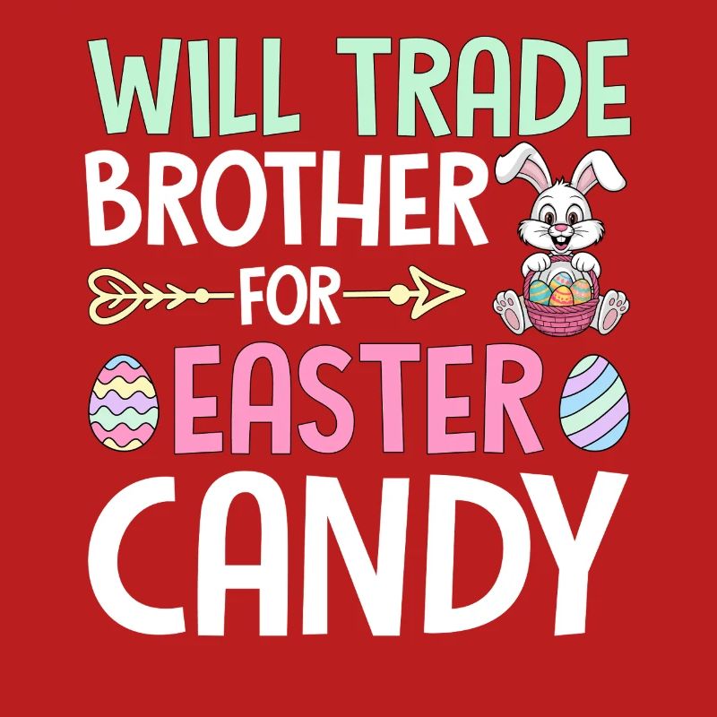 Will Trade Brother For Easter Candy