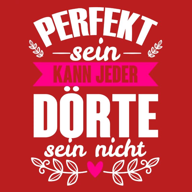 Dörte - Perfekt Sein Kann Jeder Dörte Sein Nicht