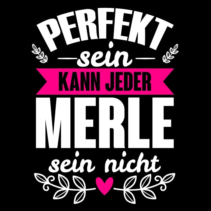 Merle - Perfekt Sein Kann Jeder Merle Sein Nicht