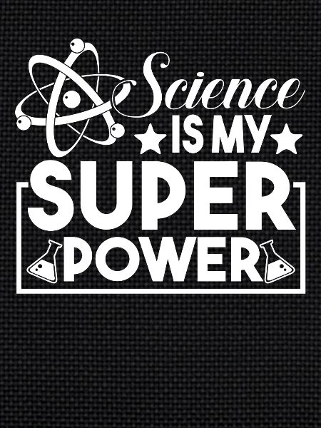 Science Is My Superpower