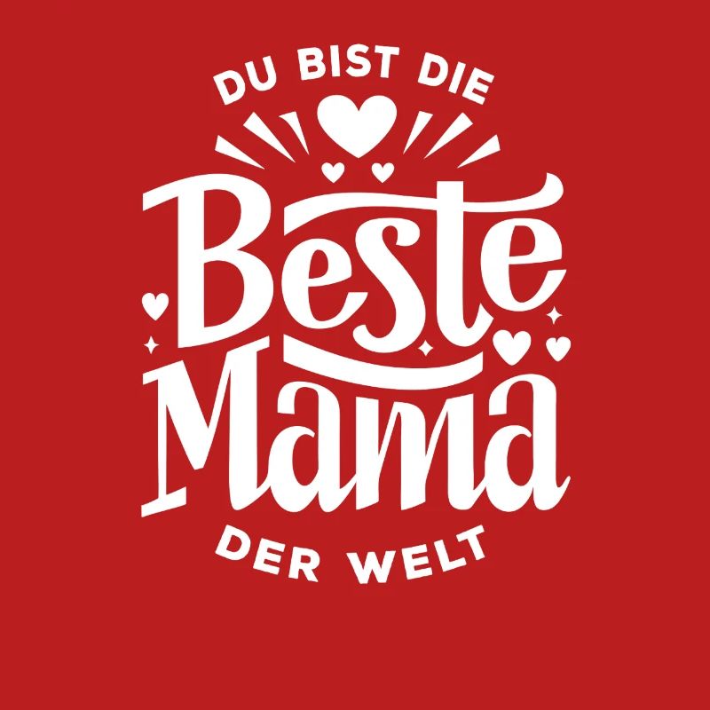 Du bist die beste Mama der Welt, Muttertag, Spruch