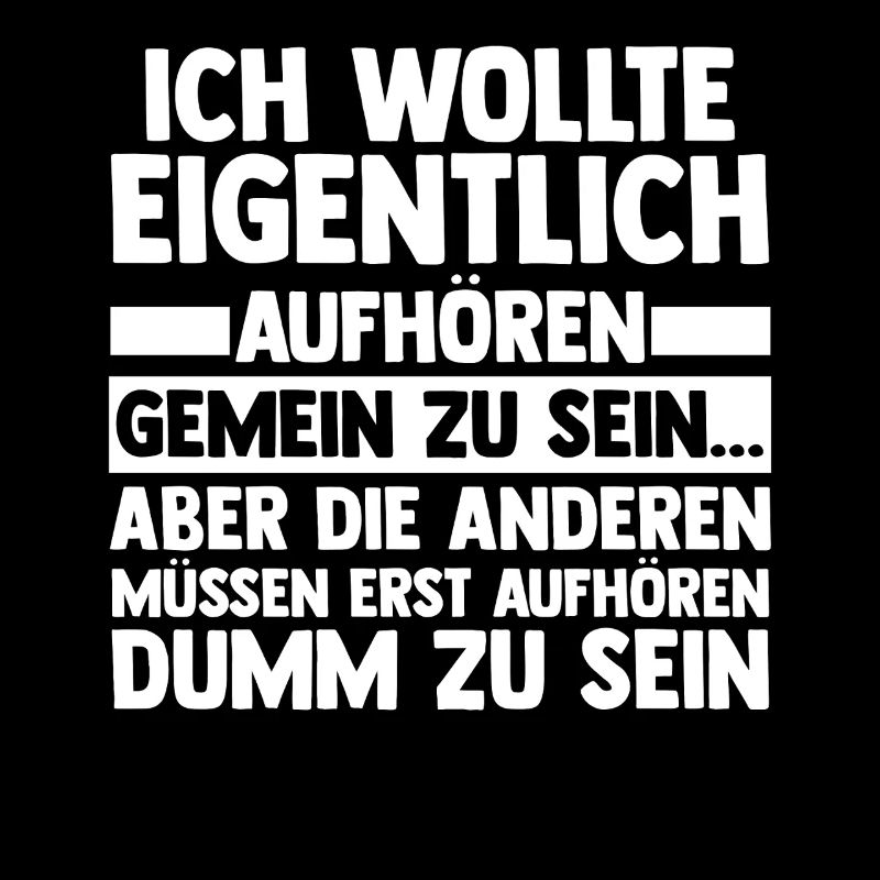 Ich Wollte Aufhören Gemein Zu Sein