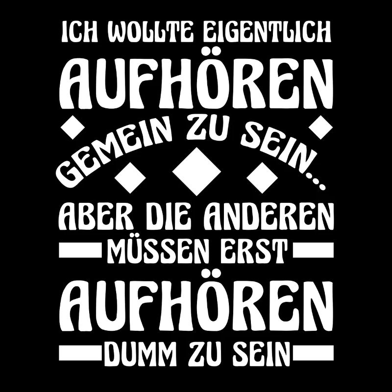 Ich Wollte Aufhören Gemein Zu Sein