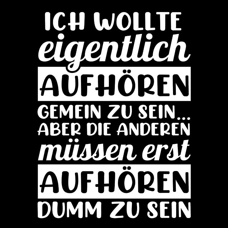 Ich Wollte Aufhören Gemein Zu Sein