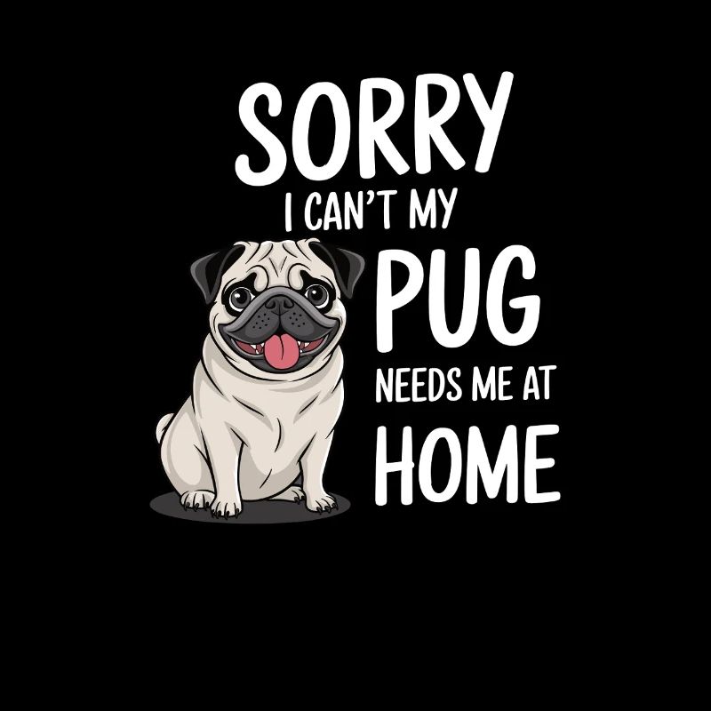sorry i can t my pug needs me at Home