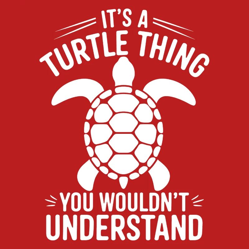 Turtle Saying Funny Turtles Gift