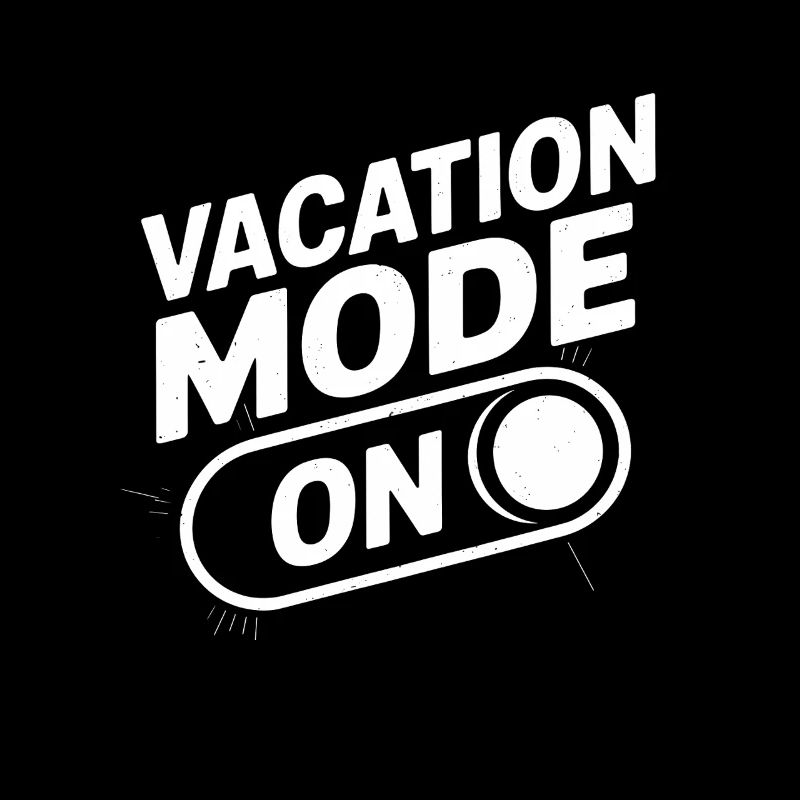 Vacation Mode On for travel fans and