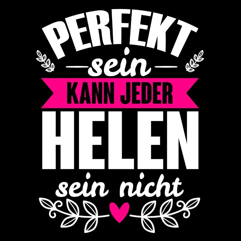 Helen - Perfekt Sein Kann Jeder Helen Sein Nicht