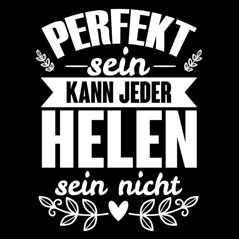 Helen - Perfekt Sein Kann Jeder Helen Sein Nicht