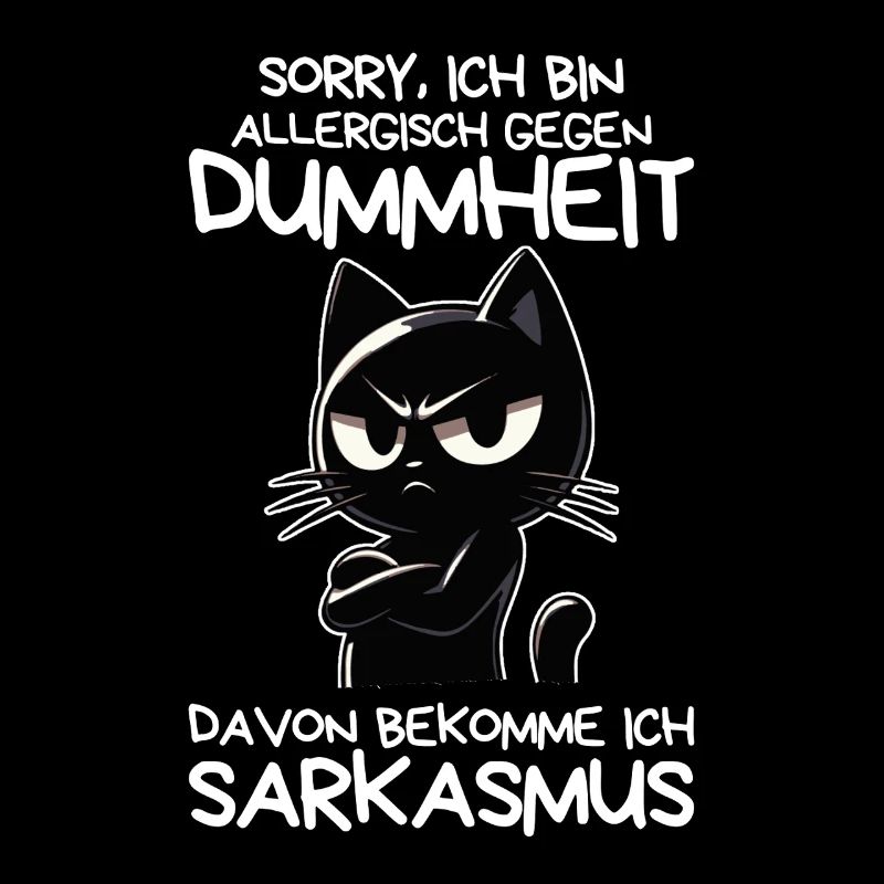 Allergisch gegen Dummheit – Katze mit Sarkasmus