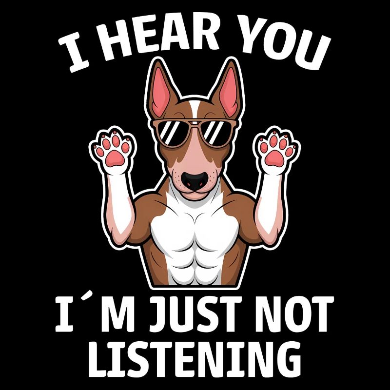 Bull Terrier Saying Funny Bull Terrier Gift