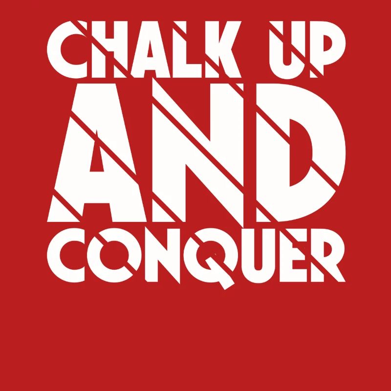 Boulderer Chalk Up and Conquer Bouldering