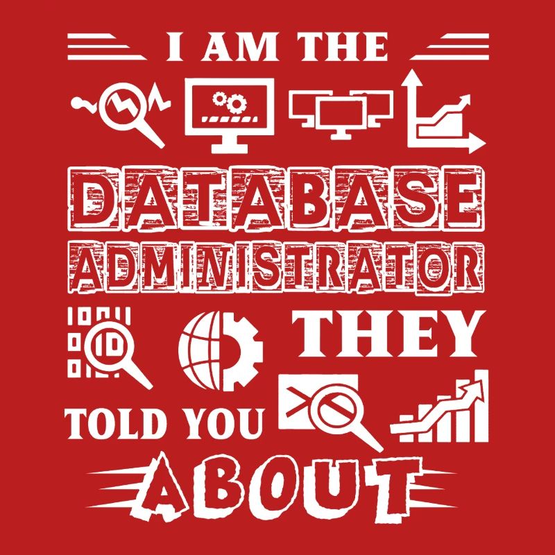 I am A Database Administrator