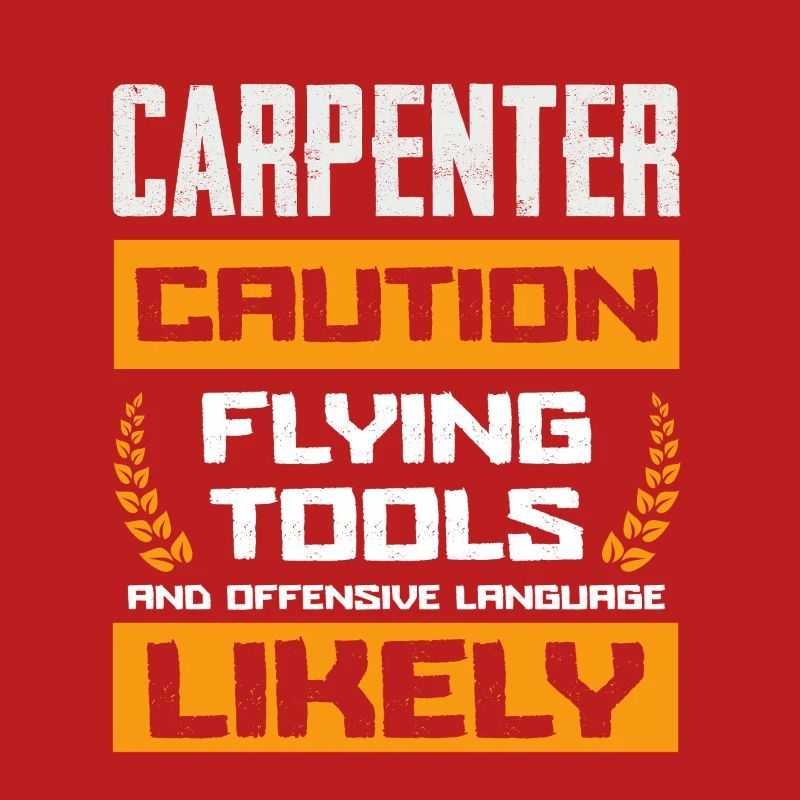 Beware of carpenter flying tools and