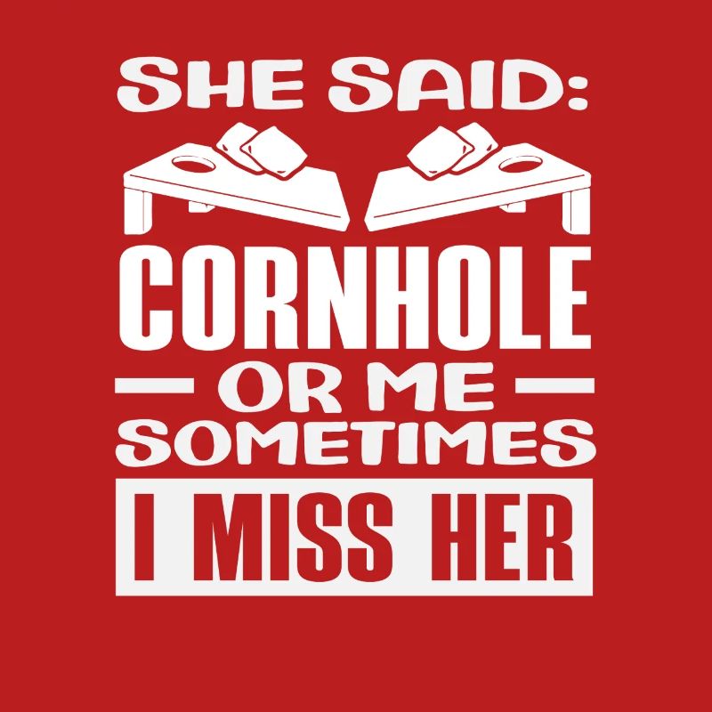 Cornhole player : Parfois, ils me manquent