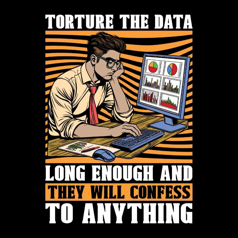 Statistician Torture The Data Loves Accounting