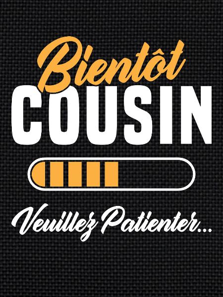 Soon Cousin please wait
