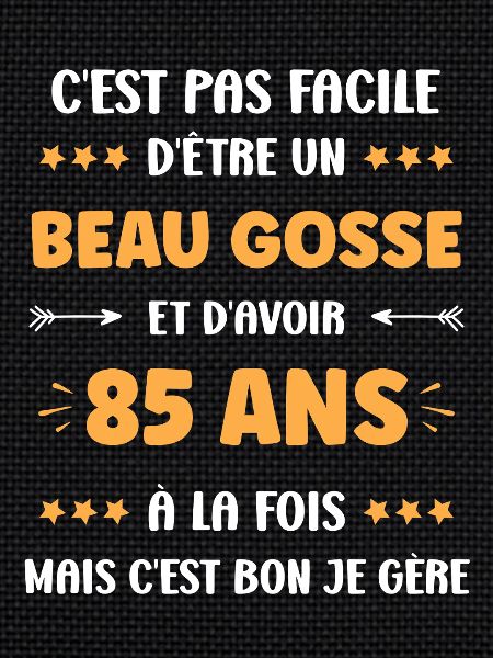 85 ANS