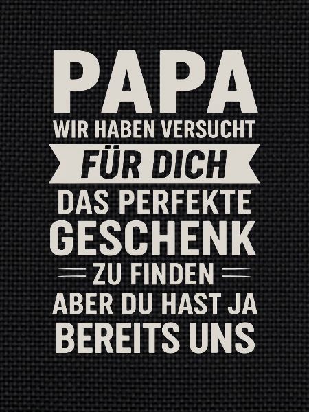 Daddy has already us.
