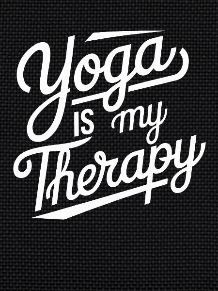 Yoga Is My Therapy