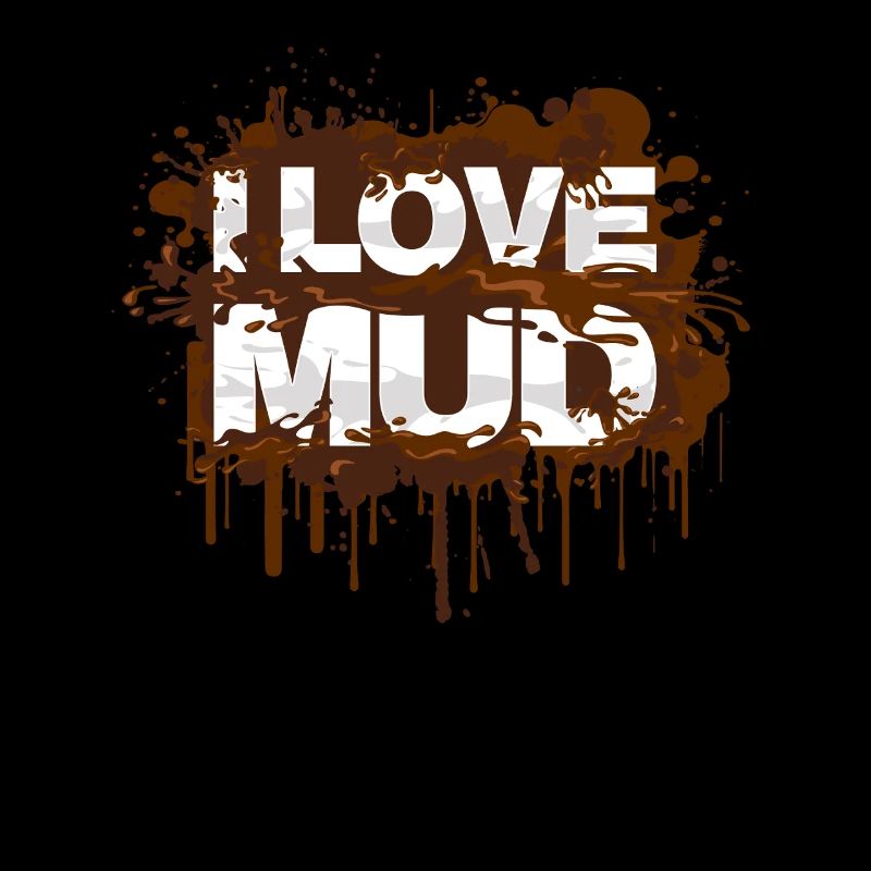 J’aime la boue Schlammlauf Mud Run Muddy Race