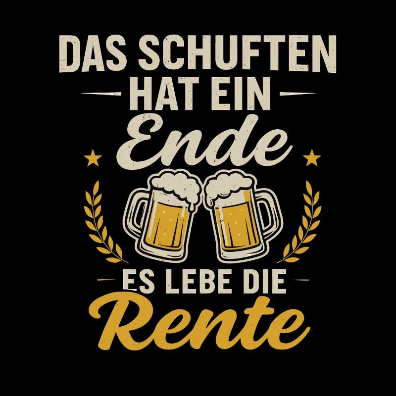 Das Schuften hat ein Ende - Es lebe die Rente