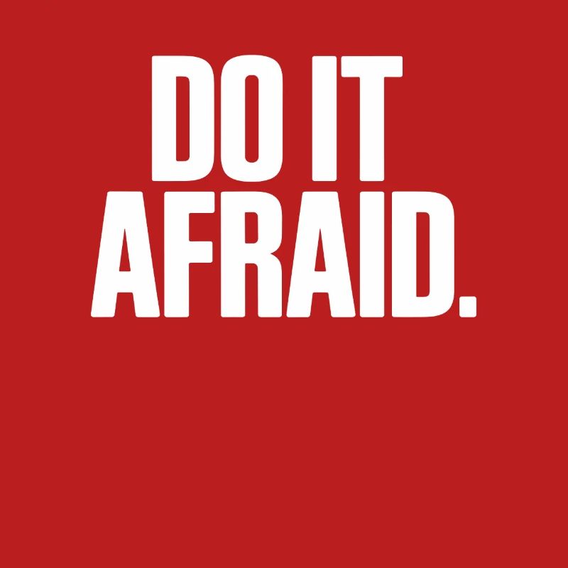 Do It Afraid Courage Development Motivation