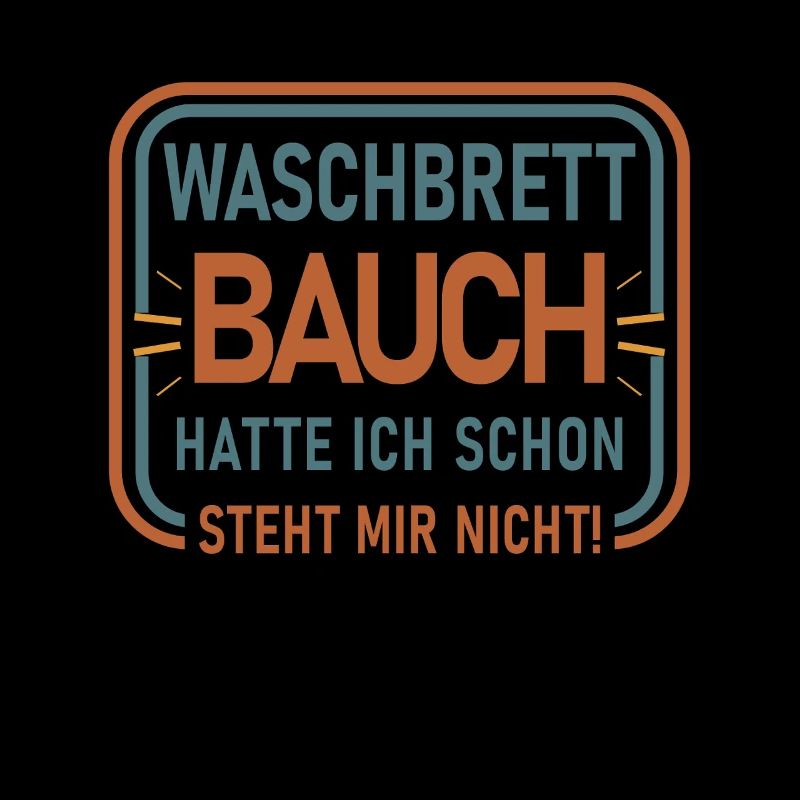 WASCHBRETT BAUCH HATTE ICH SCHON STEHT MIR NICHT!