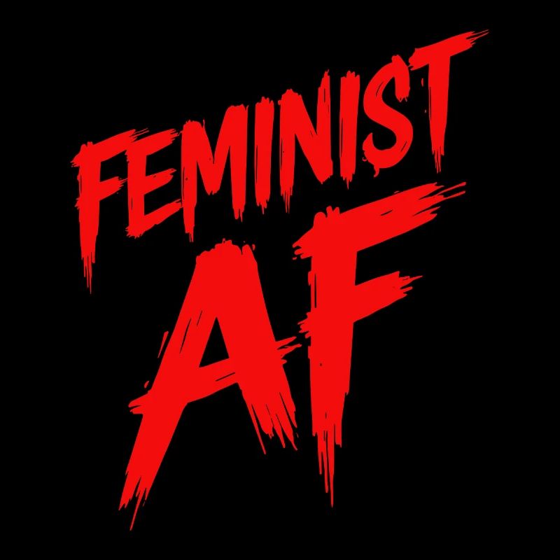 Féministe AF Déclaration Dicton