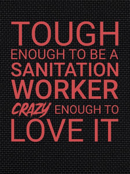 Sanitation worker Crazy