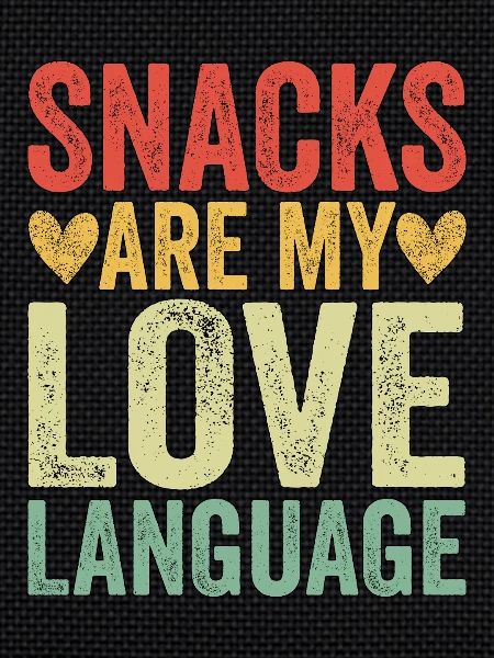 Snacks Are My Love Language