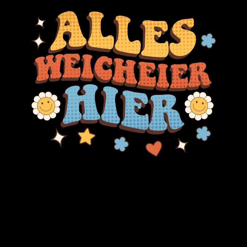 Malle ALLES WEICHEIER HIER Lustiges