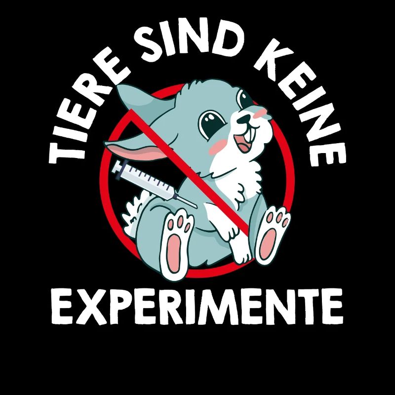 Tierwohl TIERE SIND KEINE EXPERIMENTE LUSTIG